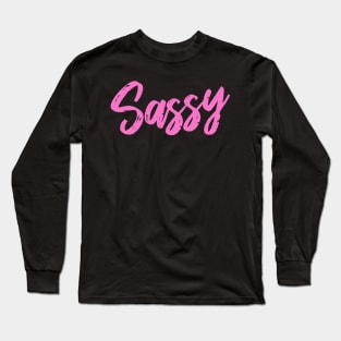 Sassy Long Sleeve T-Shirt